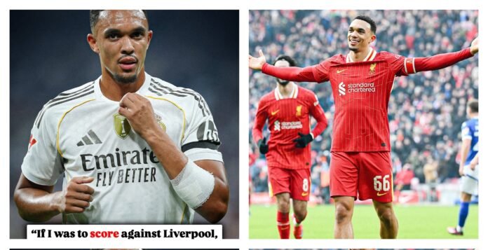 I won't Celebrate If I Was To Score Against Liverpool - Trent